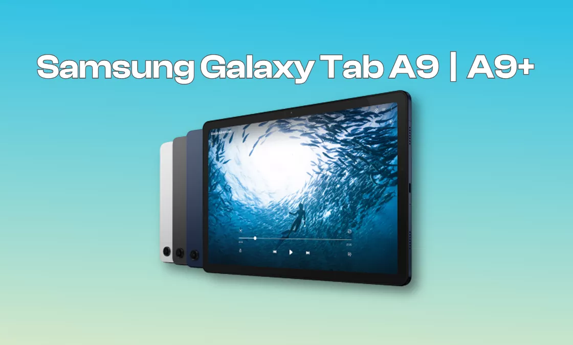 Samsung Galaxy Tab A9 and A9+: the new mid-range Android tablets are official